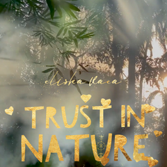 TRUST IN NATURE {POEM} TRACK BY ELISKA VAEA & JUNGLE KITCHEN